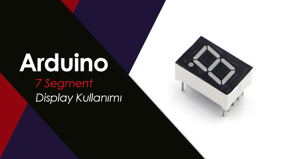 Arduino 7 Segment Display Kullanımı - Mini Projeler | Robocombo